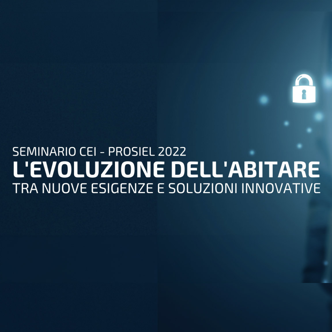 L’evoluzione dell'Abitare - Al via il Prosiel Tour 2022